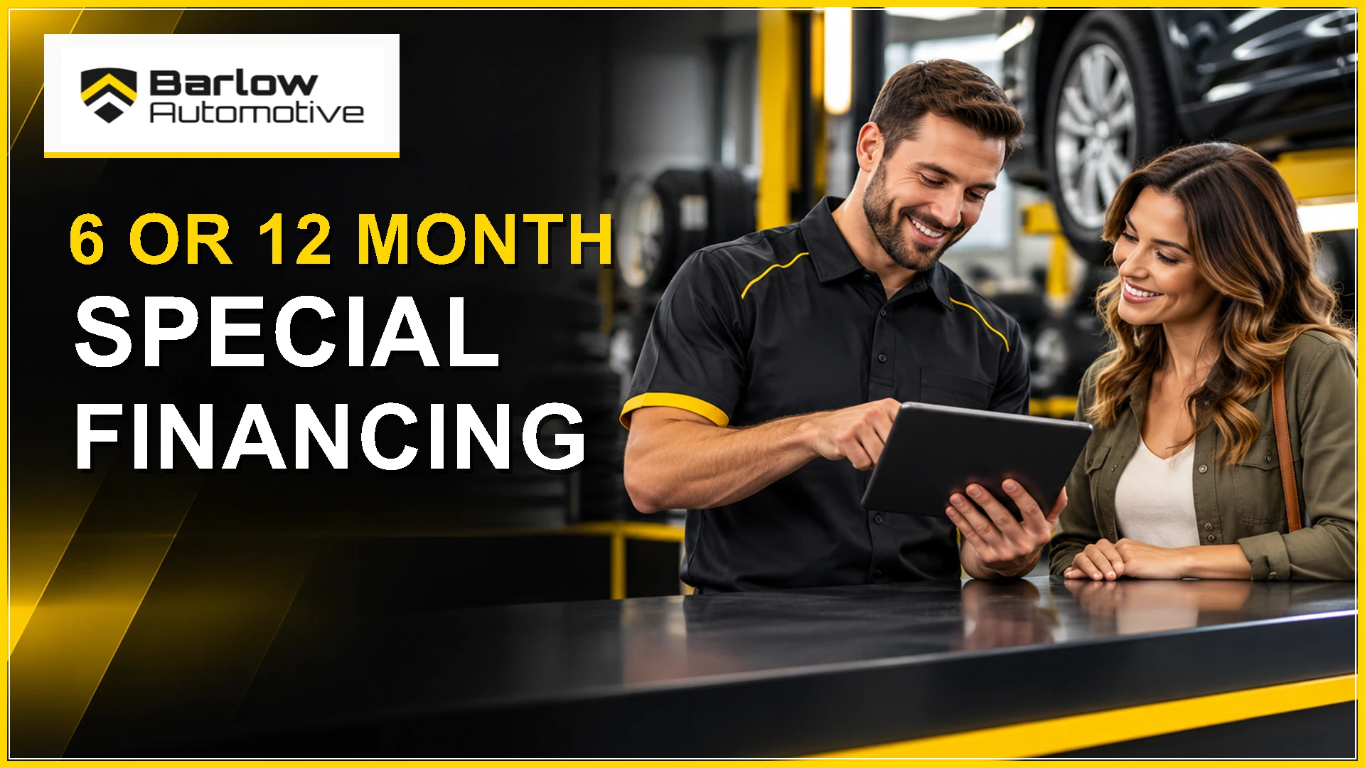 Barlow Automotive: 6 or 12 month special financing.